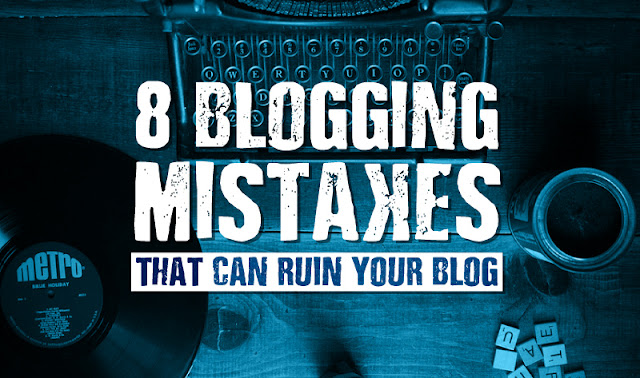 8 Common Blogging Mistakes that Waste Your Audience's Time