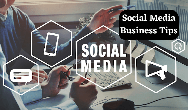 Social Media Business Tips