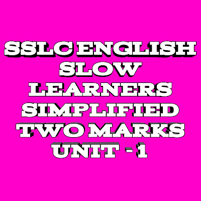 SSLC MINIMUM PASS SLOW LEARNERS ENGLISH TWO MARKS