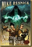 the doctor and the rough rider by mike resnick