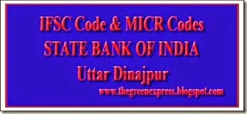 IFSC -MICR Codes of SBI–Uttar Dinajpur,wb-india