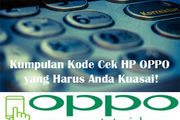 √ Kumpulan Instruksi Cek Hp Oppo Yang Harus Anda Kuasai!