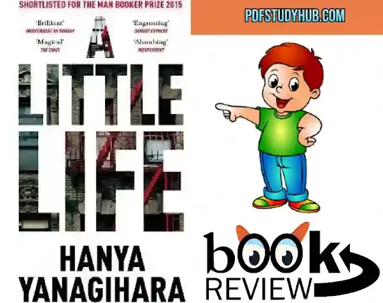 A Little Life by Hanya Yanagihara