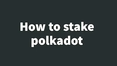 How to stake polkadot