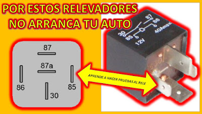 COMO PROBAR RELEVADORES - COMO SABER SI EL RELEVADOR SIRVE - RAZONES POR LA QUE EL AUTO NO ARRANCA Y SUS POSIBLES SOLUCIONES  || POR QUE MI AUTO NO ARRANCA