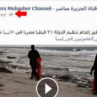 شاهد..الجزيرة مباشر تدفع لـ"فيس بوك" لنشر فيديو ذبح المصريين في ليبيا