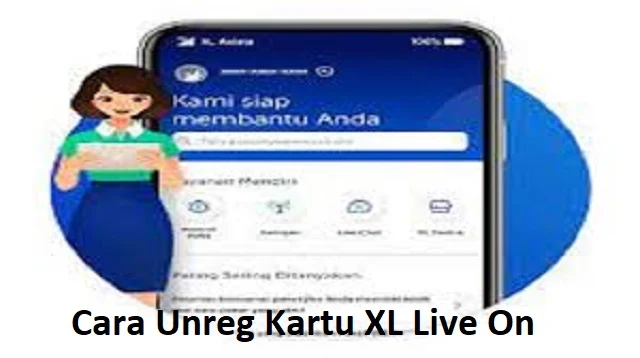 Cara Unreg Kartu XL Live On