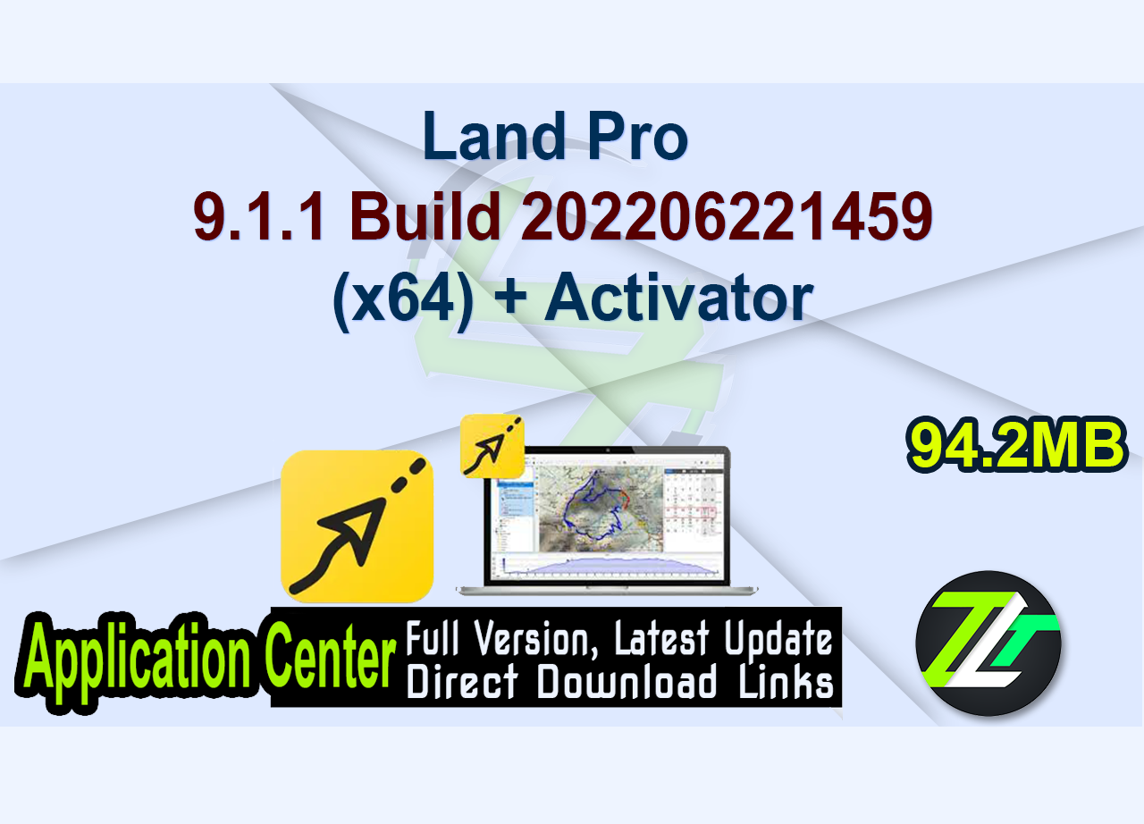 Land Pro 9.1.1 Build 202206221459 (x64) + Activator