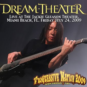 Dream Theater - Progressive nation 2009 The fillmore miami beach at the jackie gleason theater miami beach, FL. fri jul 24