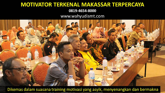 •             MOTIVATOR DI MAKASSAR  •             JASA MOTIVATOR MAKASSAR  •             MOTIVATOR MAKASSAR TERBAIK  •             MOTIVATOR PENDIDIKAN  MAKASSAR  •             TRAINING MOTIVASI KARYAWAN MAKASSAR  •             PEMBICARA SEMINAR MAKASSAR  •             CAPACITY BUILDING MAKASSAR DAN TEAM BUILDING MAKASSAR  •             PELATIHAN/TRAINING SDM MAKASSAR