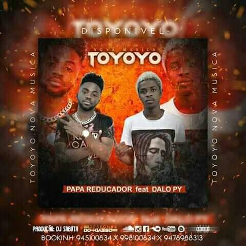 Papá Reducador ft. Dalo Py - Toyoyo (Kuduro) 2019