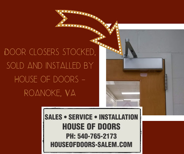 Door closers stocked, sold and installed by House of doors - Roanoke, VA