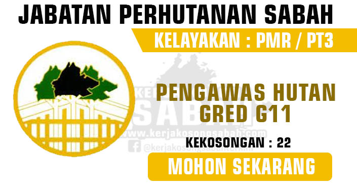 Kerja Kosong Kerajaan Sabah 2022 | PENGAWAS HUTAN , GRED G11