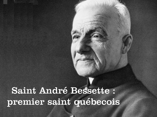 Saint André Bessette : premier saint québecois