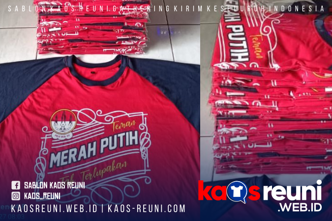 Kaos Reuni Teman Tak Terlupakan Merah Putih