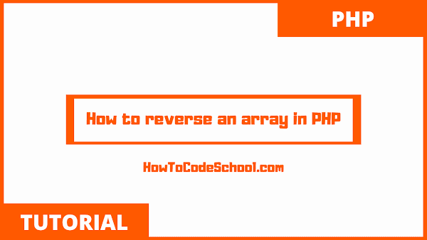 How to reverse an array in PHP