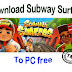 Subway Surfers PC Game Free Download