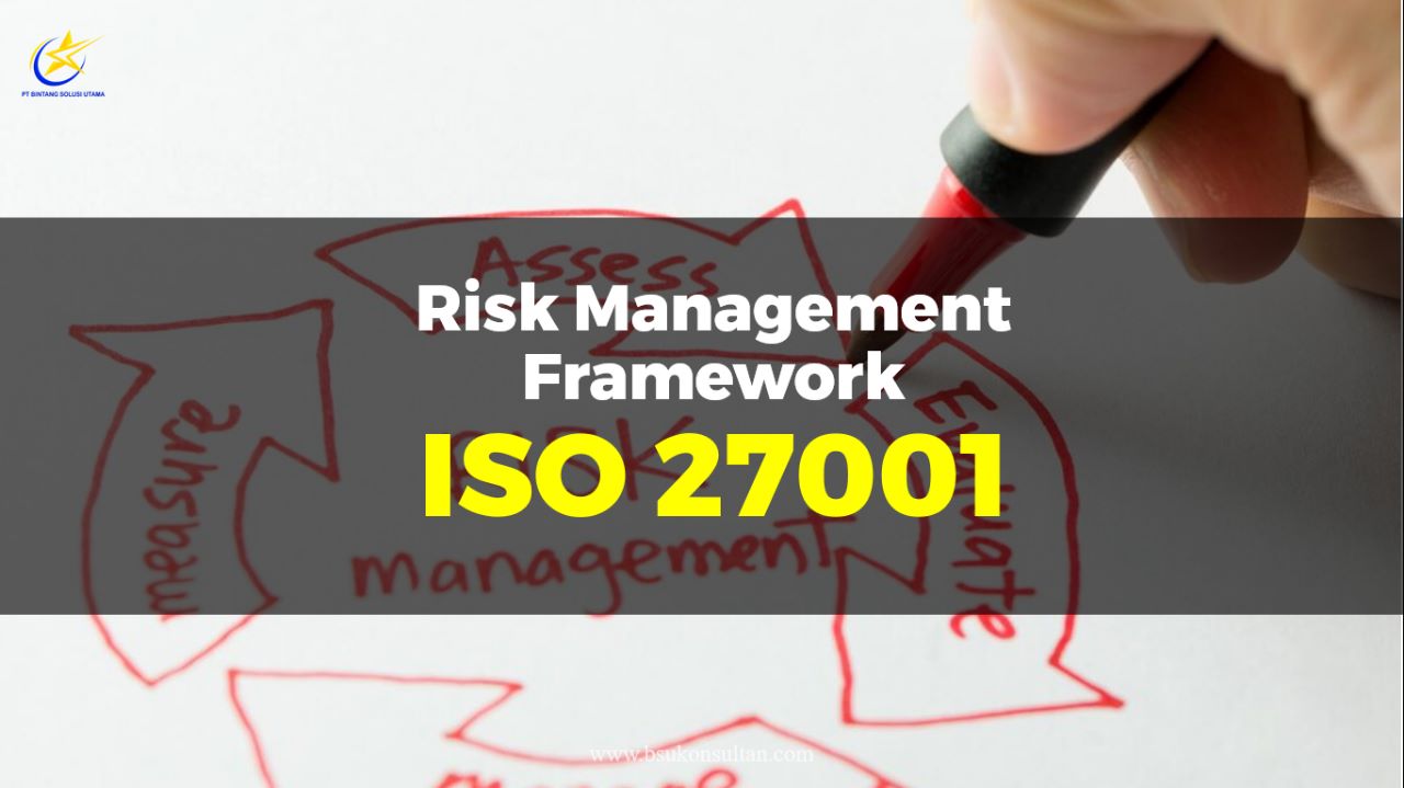 Risk Management Framework ISO 27001