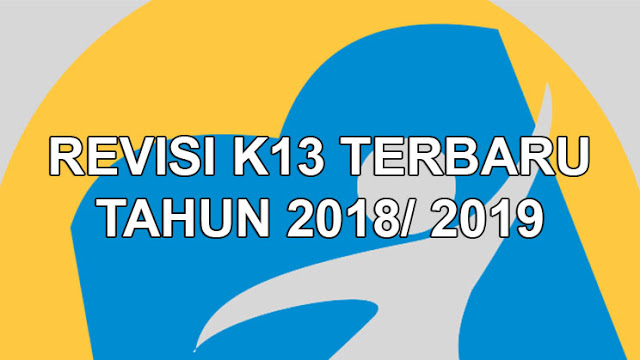 Revisi K13 Terbaru Tahun 2018/2019