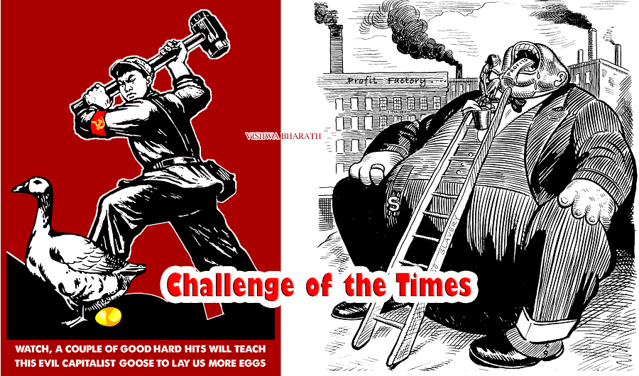 The evil Capitalism of Communists and Challenge of the Times