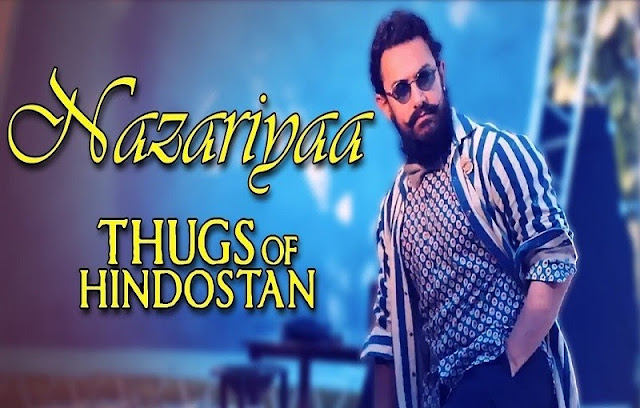 Nazariya Lyrics - Thugs of Hindustan | Latest Bollywood Song