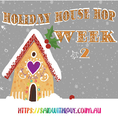 Holiday House Hop - Said With Love