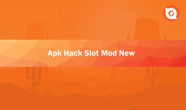 Apk Hack Slot Mod New