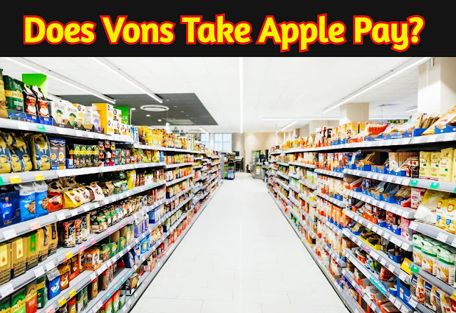 Does Vons Take Apple Pay?