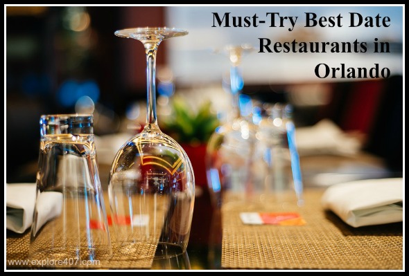 Make your dating experience unforgettable! Visit one of the lovely restaurants in Orlando FL.