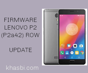 Firmware Lenovo P2 (P2a42) ROW Flash File