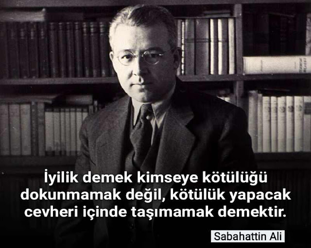 sabahattin-ali-sozleri-alintilari-iyilik-kotuluk-sabahattin-ali-ask