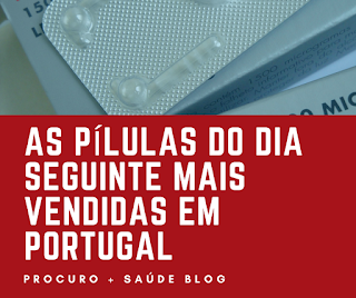 As pílulas do dia seguinte mais vendidas em Portugal