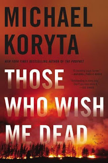 Those Who Wish Me Dead by Michael Koryta (Book cover)