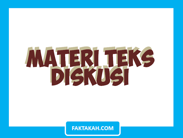 pengertian-teks-diskusi-jenis-unsur-dan-strukturnya