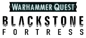 Warhammer Quest: Blackstone Fortress