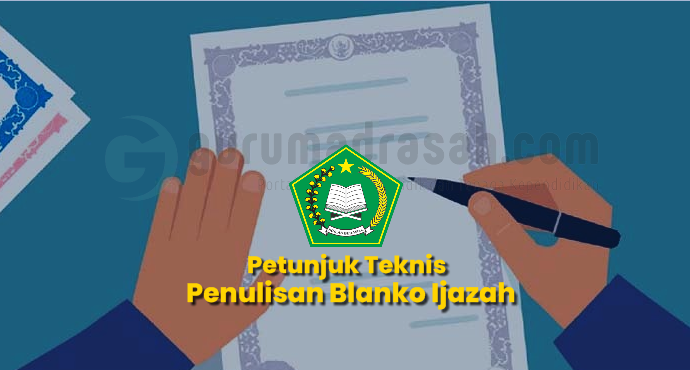 Petunjuk Teknis Penulisan Blanko Ijazah Madrasah Tahun Pelajaran 2020/2021