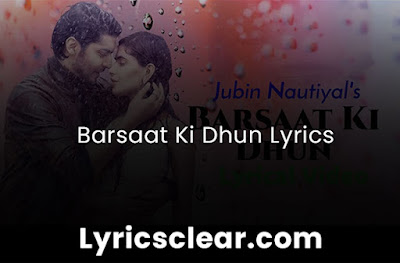 Barsaat Ki Dhun Lyrics