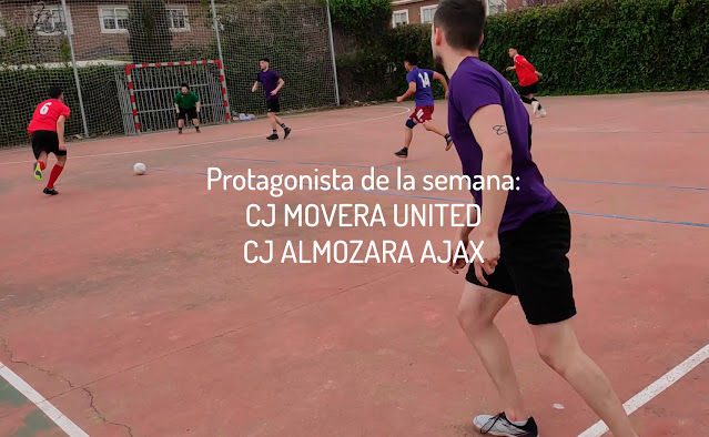 Protagonistas de la Semana: CJ MOVERA UNITED- CJ ALMOZARA AJAX