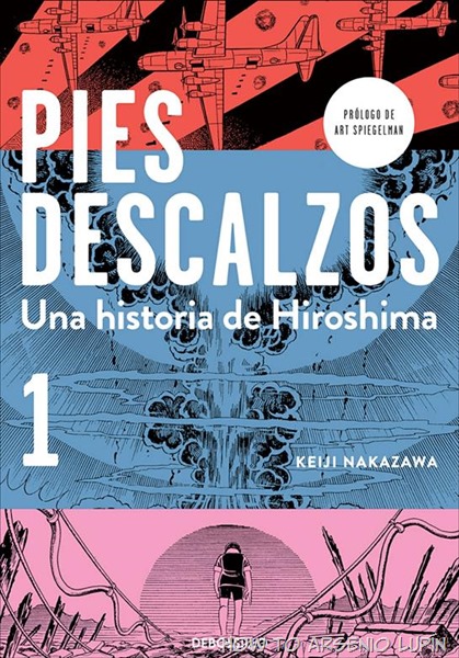 Pies descalzos. Una historia de Hiroshima (Hadashi no Gen)