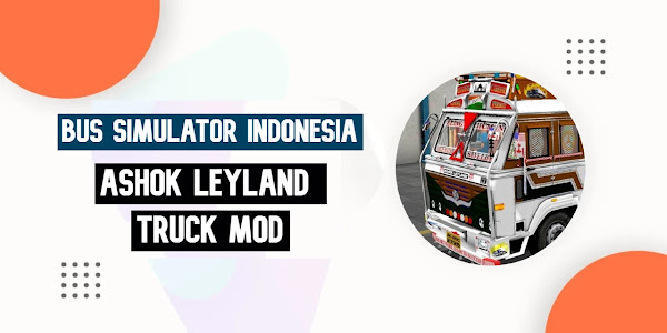Ashok Leyland 3718 Truck Mod For Bus Simulator Indonesia (BUSSID) 