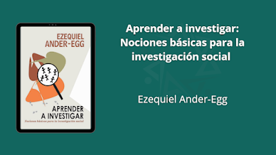 Aprender a investigar. Nociones básicas para la investigación social - Ezequiel Ander-Egg