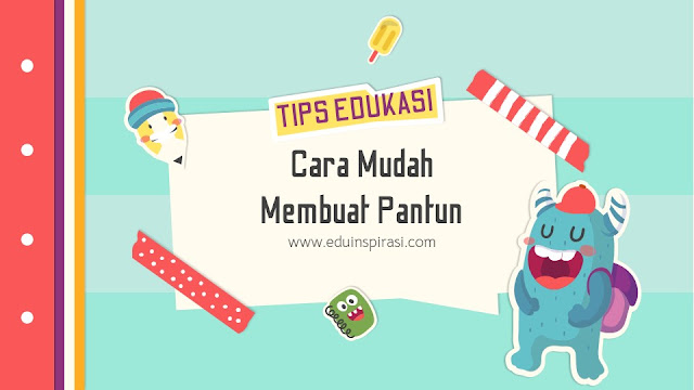 Cara Mudah Membuat Pantun