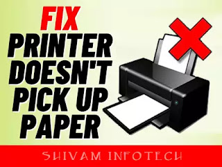 Fix Printer Fail To Pick Paper Issue