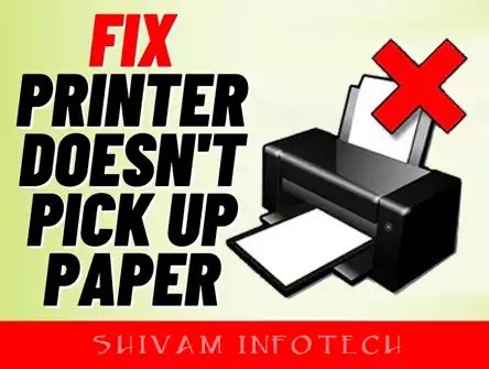 Printer Troubleshooting Steps To Fix Printer Fail To Pick Paper Issue