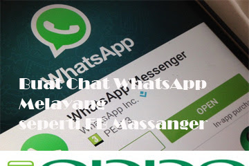 √ Buat Chat Whatsapp Melayang Ibarat Fb Messanger Di Oppo Neo 7