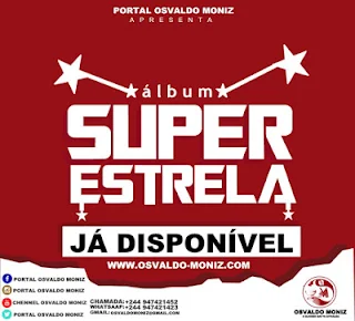 Osvaldo Moniz – Super Estrela (Álbum) download