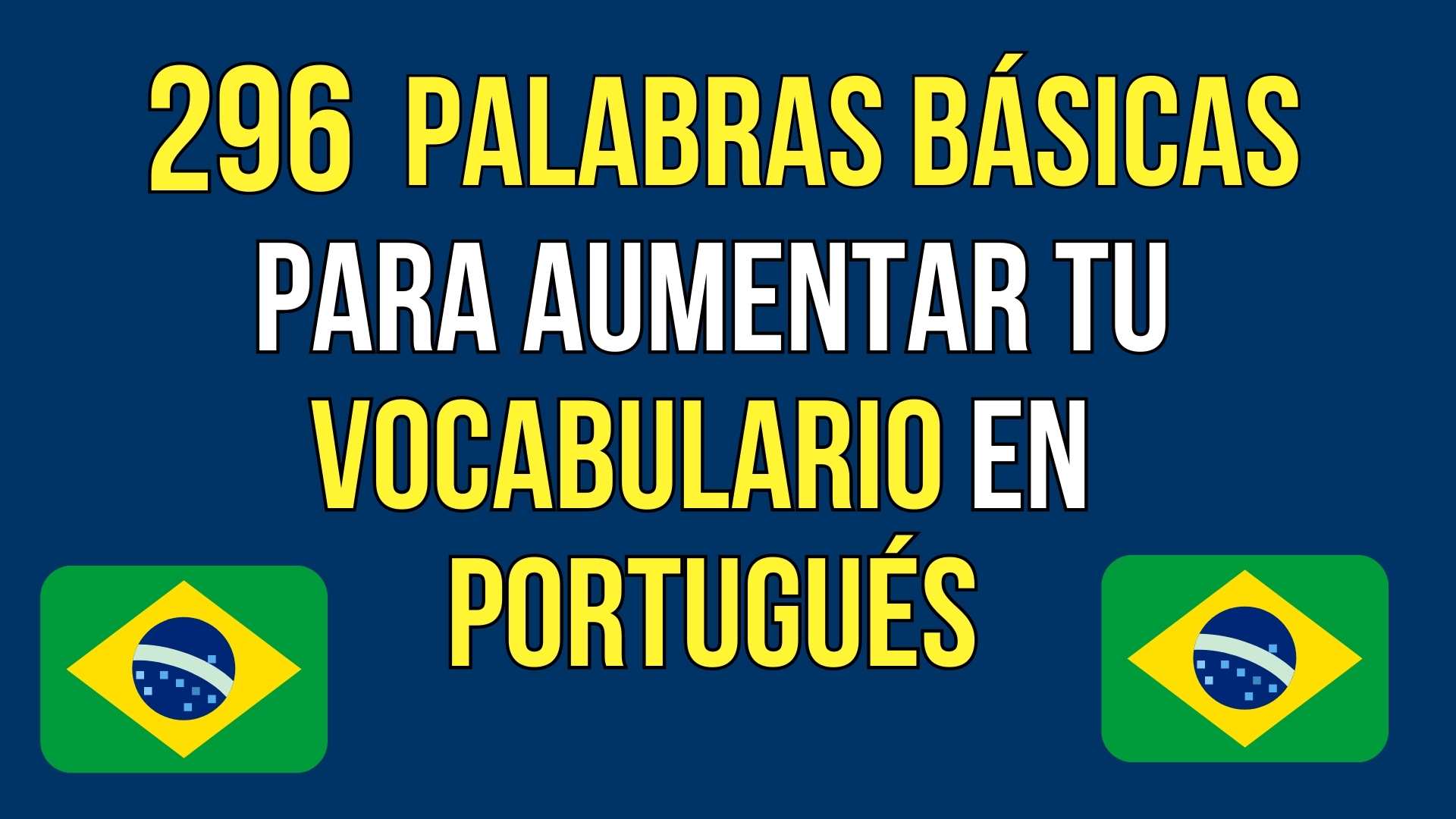 296 Palabras BÁsicas En PortuguÉs Para Aumentar Tu Vocabulario
