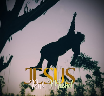 Rui Michel – Jesus | Download Mp3