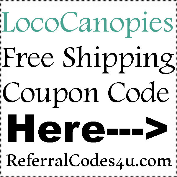 Loco Canopies Coupon Code July, Loco Canopies Promo Codes August, Loco Canopies Discount Coupon September