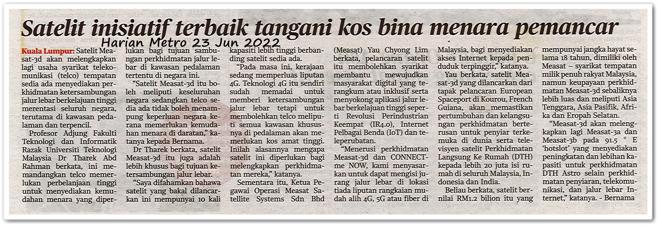 Measat lancar satelit baharu ; Satelit inisiatif terbaik tangani kos bina menara pemancar - Keratan akhbar Harian Metro 23 Jun 2022